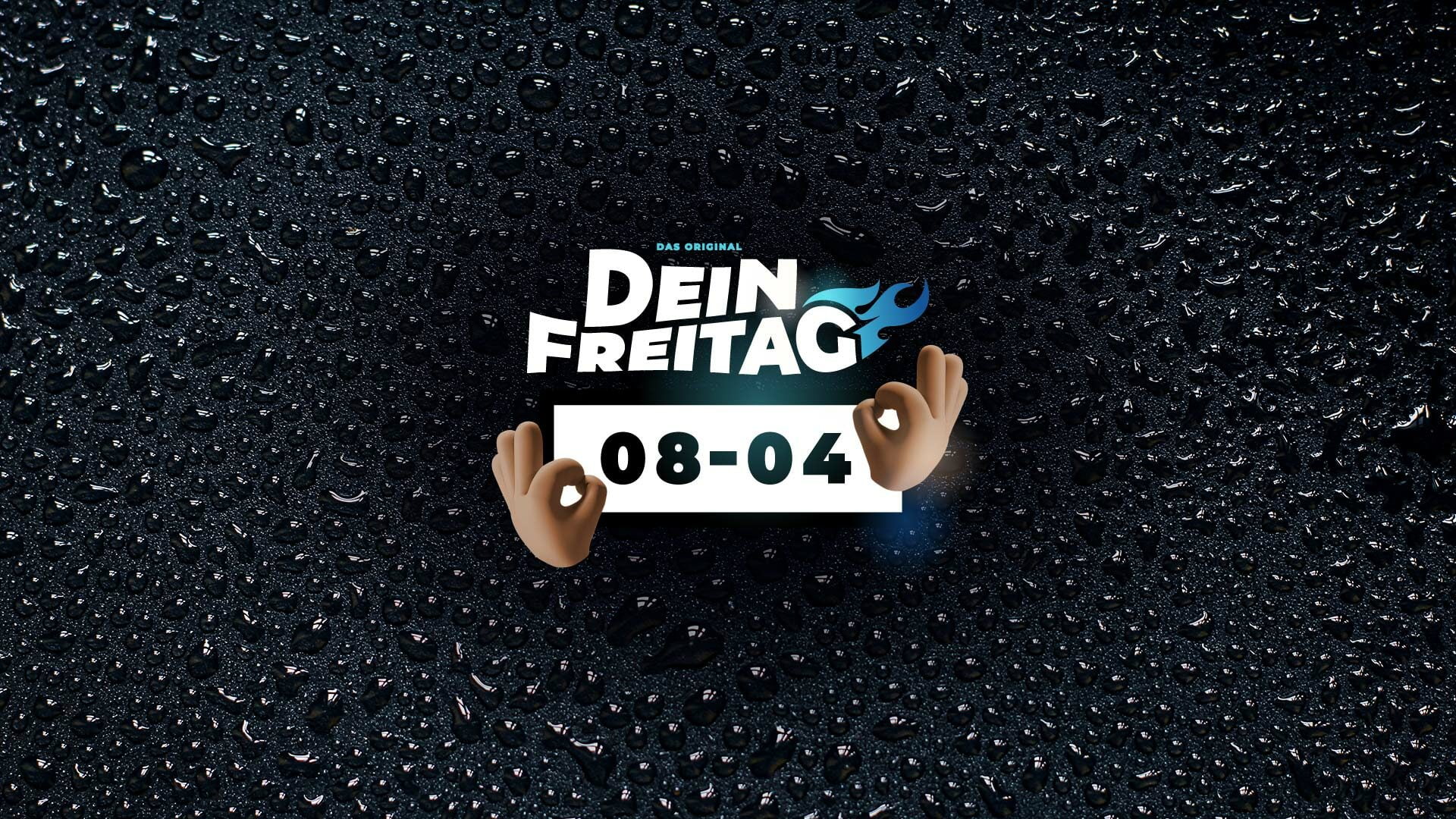 Dein Freitag IV - 08.04.2022